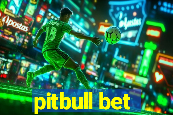 pitbull bet